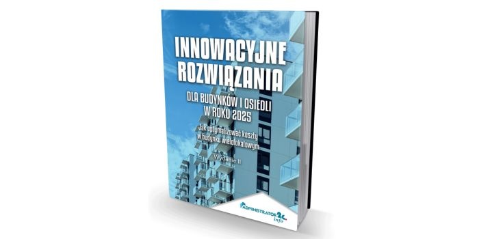 Innowacyjne rozwiązania dla budynków i osiedli w roku 2025 [bezpłatny e-book]