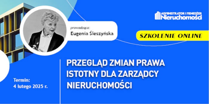 Szkolenie: Przegląd zmian prawa istotny dla zarządcy nieruchomości