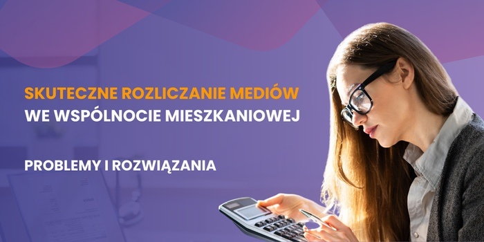 Skuteczne rozliczanie mediów we wspólnocie mieszkaniowej – problemy i rozwiązania